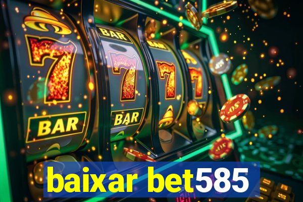 baixar bet585